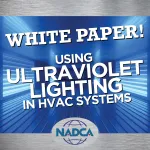 NADCA White Paper - Using Ultraviolet Lighting in HVAC Systems